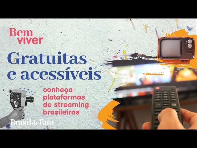 Gratuitas e acessíveis: conheça plataformas de streaming brasileiras